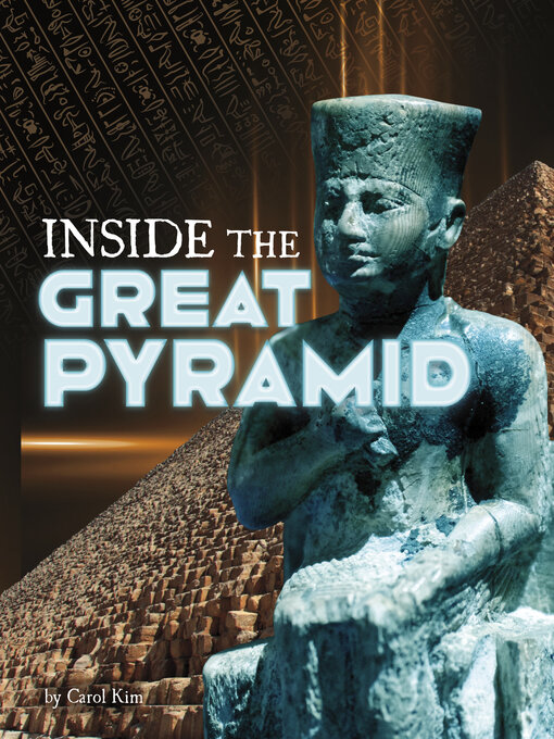 Title details for Inside the Great Pyramid by Carol Kim - Available